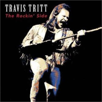 Tritt ,Travis - The Rockin' Side